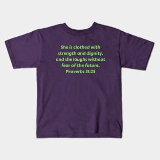 Bible Verse Proverbs 31:25 Kids T-Shirt